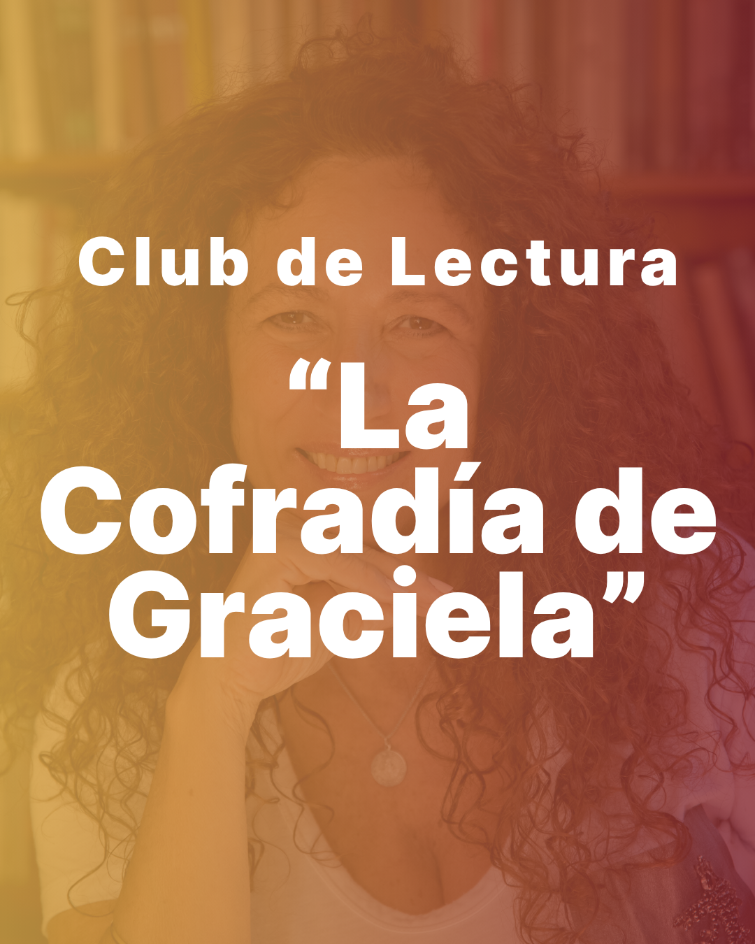 Club de Lectura | La Cofradía de Graciela